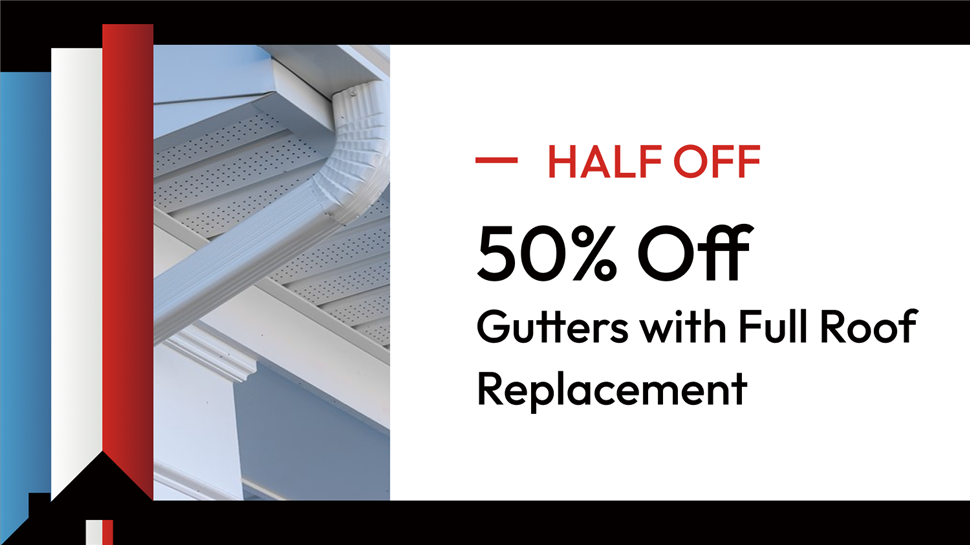 Save 50% on Gutters with Full Roof Replacement